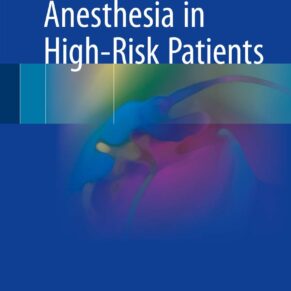 Anesthesia in High-Risk Patients