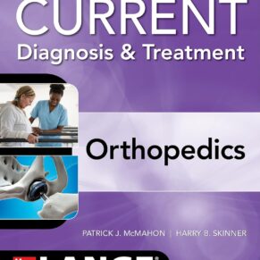 CURRENT Diagnosis & Treatment Orthopedics, Sixth Edition