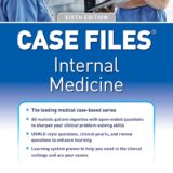 Case Files Internal Medicine, Sixth Edition