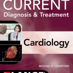 Current Diagnosis & Treatment Cardiology, Sixth Edition (Current Diagnosis and Treatment Cardiology) 6th Edition
