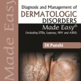 Diagnosis and Management of Dermatologic Disorders Made Easy 2nd edition