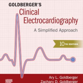 Goldberger's Clinical Electrocardiography A Simplified Approach 10th Edition