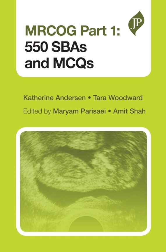 MRCOG Part 1 550 SBAs and MCQs 1st Edition by Katherine Anderson