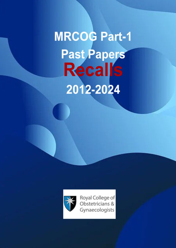 MRCOG Part 1 Recall Past Papers 2012-24 (Black & White)