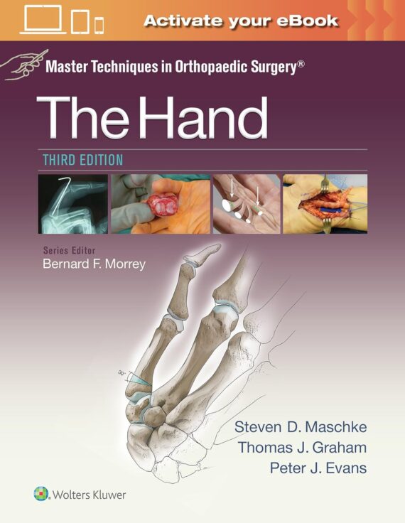 Master Techniques in Orthopaedic Surgery The Hand Third Edition