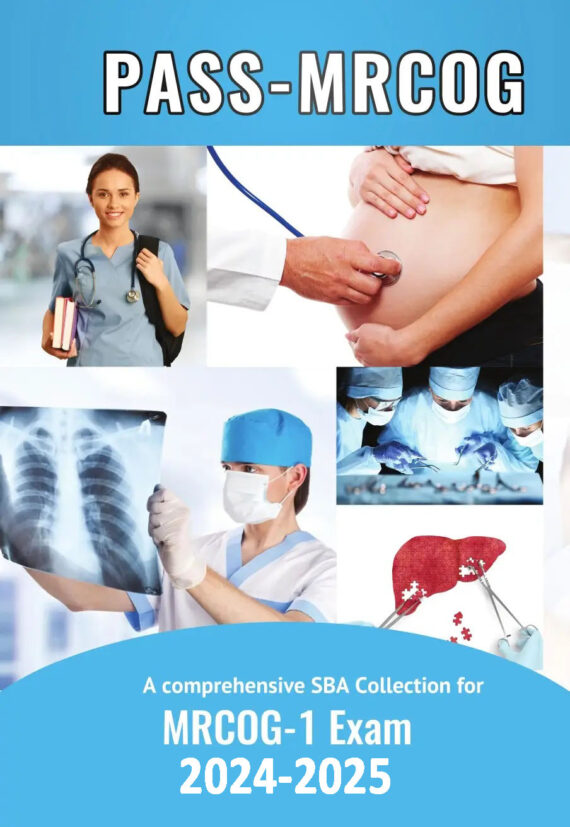 Pass MRCOG Part 1 A Comprehensive SBA Collection for MRCOG Part 1 2024-25 (Black & White)