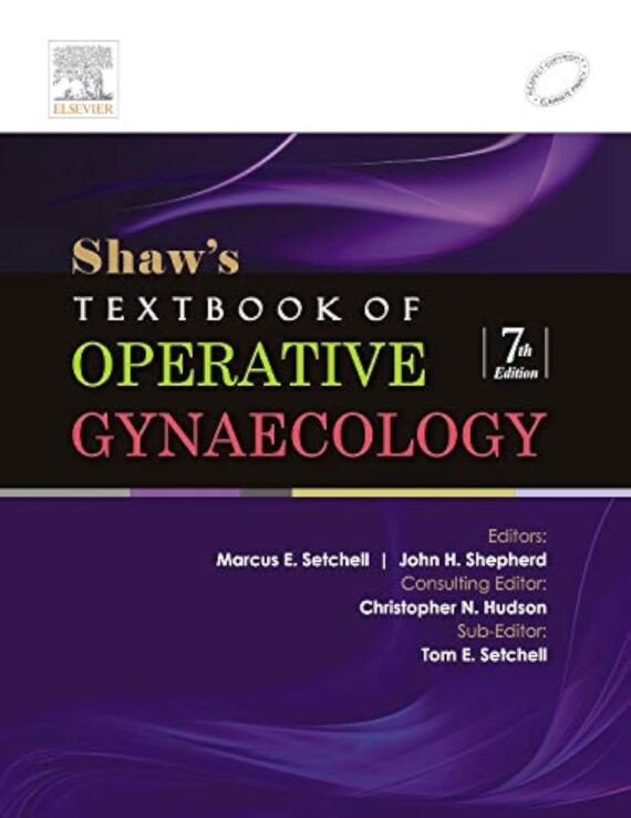 Shaw’s Textbook of Operative Gynaecology