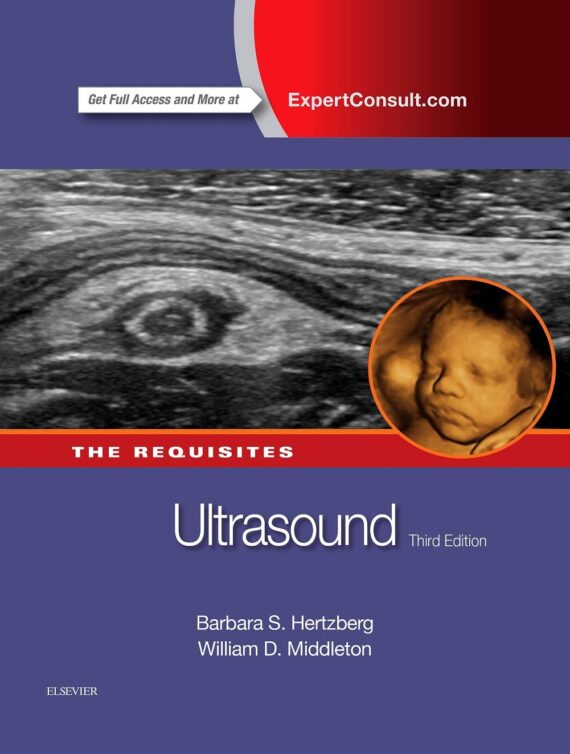 Ultrasound The Requisites The Requisites (Requisites in Radiology) 3rd Edition