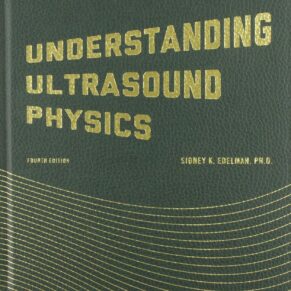 Understanding Ultrasound Physics