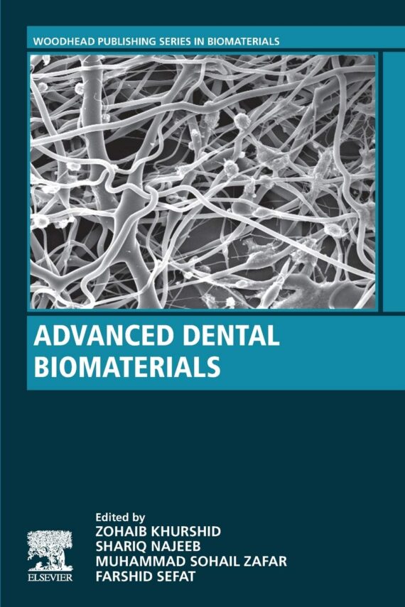 Advanced Dental Biomaterials (Woodheard Publishing Series in Biomaterials) 1st Edition