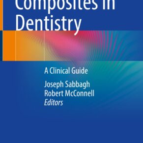 Bulk Fill Resin Composites in Dentistry A Clinical Guide