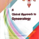 Clinical Approach to Gynaecology by Dr. Neha and Dr. Nadira