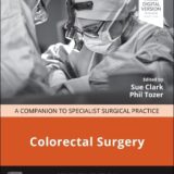 Colorectal Surgery A Companion to Specialist Surgical Practice 7th Edition