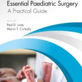 Essential Paediatric Surgery A Practical Guide 1st Edition