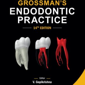 Grossman’s Endodontic Practice, 14th edition