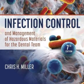 Infection Control and Management of Hazardous Materials for the Dental Team 7th Edition