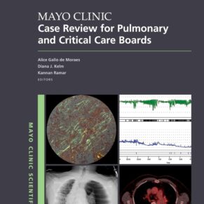 Mayo Clinic Case Review for Pulmonary and Critical Care Boards (Mayo Clinic Scientific Press)