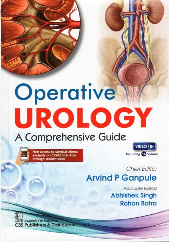 Operative Urology: A Comprehensive Guide by Arvind Ganpule