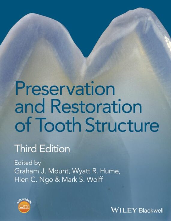 Preservation and Restoration of Tooth Structure 3rd Edition