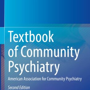 Textbook of Community Psychiatry American Association for Community Psychiatry Second Edition 2022