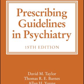 The Maudsley Prescribing Guidelines in Psychiatry (The Maudsley Prescribing Guidelines Series) 15th Edition