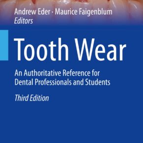 Tooth Wear An Authoritative Reference for Dental Professionals and Students (BDJ Clinician’s Guides)
