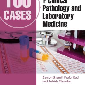 100 Cases in Clinical Pathology and Laboratory Medicine 2nd Edition