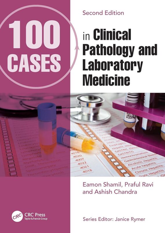 100 Cases in Clinical Pathology and Laboratory Medicine 2nd Edition