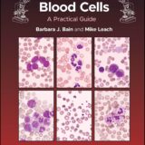 Blood Cells A Practical Guide, 7th Edition