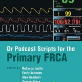 Dr Podcast Scripts for the Primary FRCA 2nd Edition