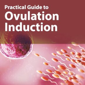 Practical Guide to Ovulation Induction 2nd edition