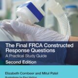 The Final FRCA Constructed Response Questions (MasterPass) 2nd Edition