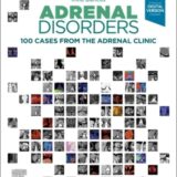 Adrenal Disorders 100 Cases from the Adrenal Clinic