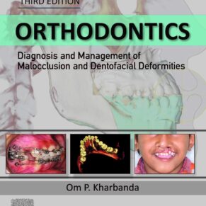 Orthodontics Diagnosis and Management of Malocclusion and Dentofacial Deformitie